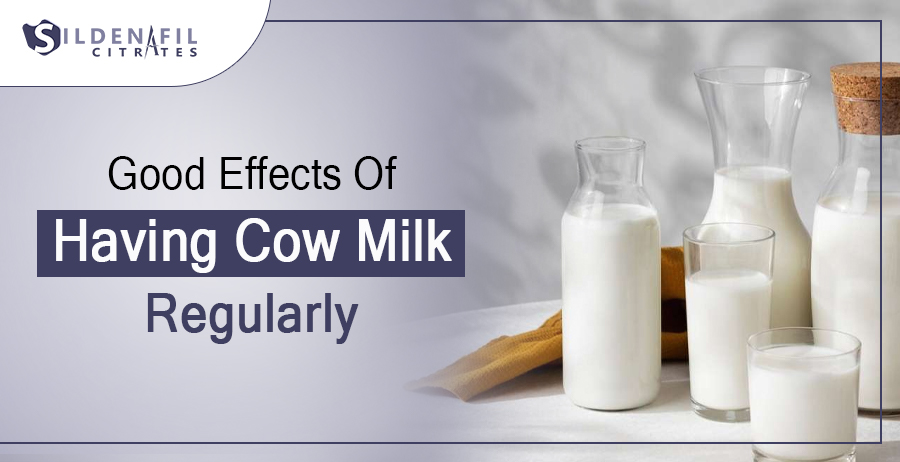 Good Effects Of Having Cow Milk Regularly