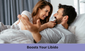 Boosts Your Libido