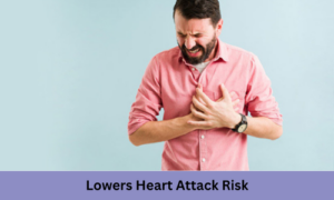 Lowers Heart Attack Risk